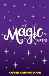 My Magic Hamster: Cheeky Wishes cover