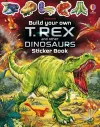 Build Your Own T. Rex and Other Dinosaurs Sticker Book cover