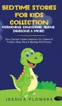 Bedtime Stories For Kids Collection- Magicians, Dinosaurs, Aliens, Dragons& More! cover