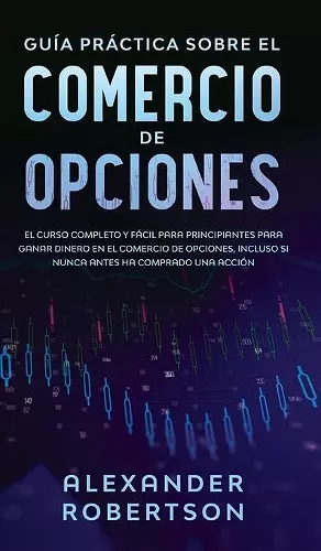 Guía práctica sobre el comercio de opciones cover