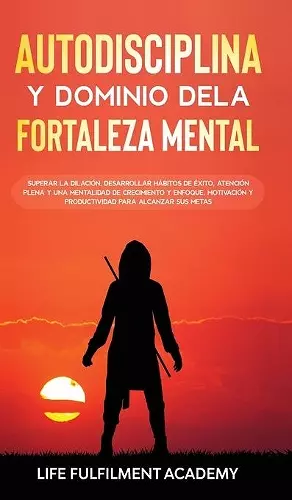 Autodisciplina y dominio de la fortaleza mental cover