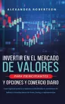 Invertir en el mercado de valores para principiantes y opciones y comercio diario cover