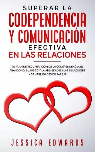 Superar la Codependencia y Comunicación Efectiva en las Relaciones cover