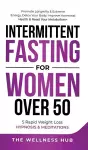 Intermittent Fasting For Women Over 50 cover