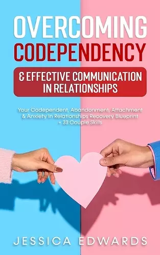 Overcoming Codependency & Effective Communication In Relationships cover