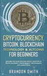 Cryptocurrency, Bitcoin, Blockchain Technology& Altcoins For Beginners cover