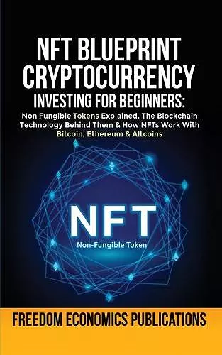 NFT Blueprint - Cryptocurrency Investing For Beginners cover