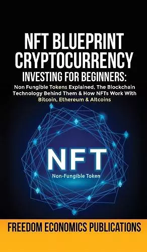 NFT Blueprint - Cryptocurrency Investing For Beginners cover