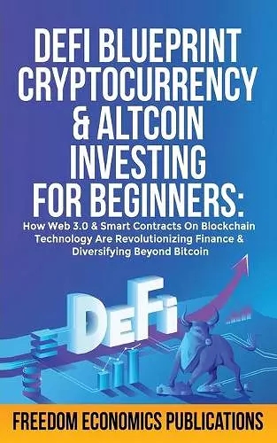 DeFi Blueprint - Cryptocurrency & Altcoin Investing For Beginners cover