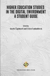 Higher Education Studies in the Digital Environment - A Student Guide cover