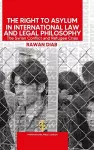 The Right to Asylum in International Law and Legal Philosophy cover