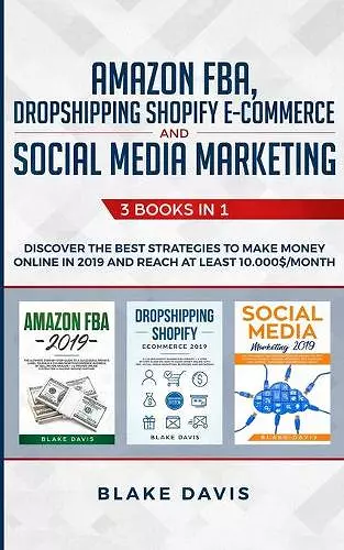 Amazon FBA, Dropshipping Shopify E-commerce and Social Media Marketing cover