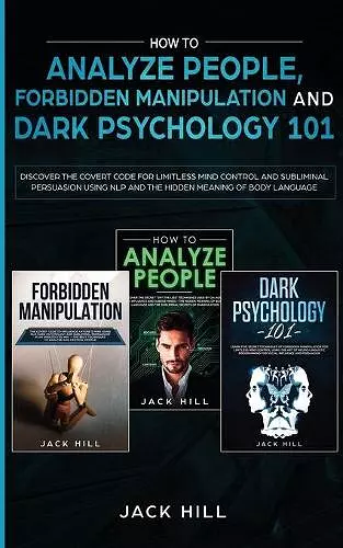 How to Analyze People, Forbidden Manipulation and Dark Psychology 101 cover