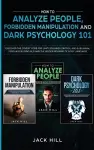 How to Analyze People, Forbidden Manipulation and Dark Psychology 101 cover