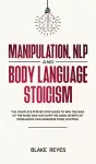 Manipulation, NLP and Body Language Stoicism cover