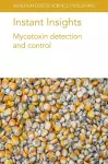 Instant Insights: Mycotoxin Detection and Control cover