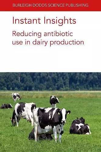 Instant Insights: Reducing Antibiotic Use in Dairy Production cover