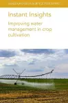 Instant Insights: Improving Water Management in Crop Cultivation cover