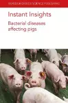 Instant Insights: Bacterial Diseases Affecting Pigs cover