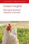 Instant Insights: Managing Bacterial Diseases of Poultry cover