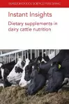 Instant Insights: Dietary Supplements in Dairy Cattle Nutrition cover