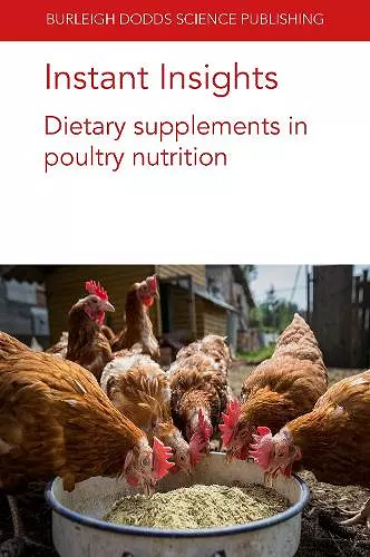 Instant Insights: Dietary Supplements in Poultry Nutrition cover