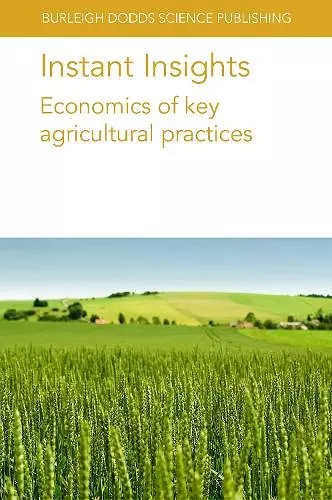 Instant Insights: Economics of Key Agricultural Practices cover