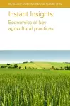 Instant Insights: Economics of Key Agricultural Practices cover