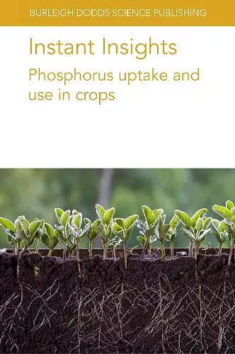 Instant Insights: Phosphorus Uptake and Use in Crops cover