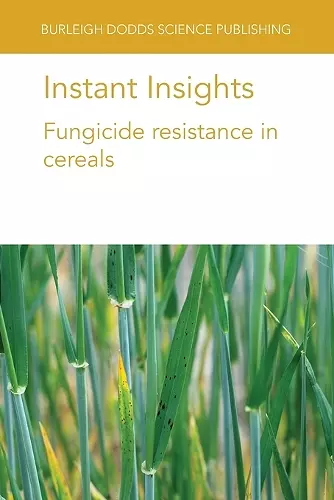 Instant Insights: Fungicide Resistance in Cereals cover