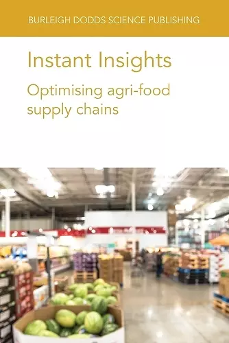 Instant Insights: Optimising Agri-Food Supply Chains cover