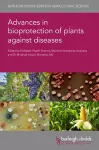 Advances in Bioprotection of Plants Against Diseases cover