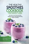 The Healthy Smoothies Cookbook for Weight Loss cover