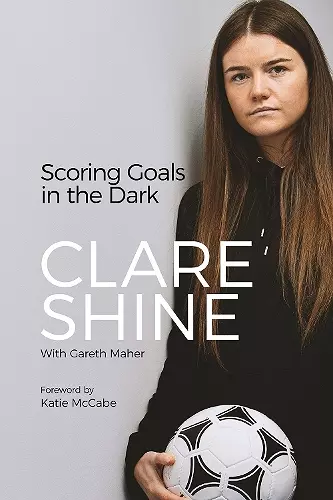 Scoring Goals in the Dark cover