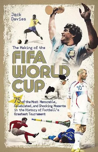 The Making of the FIFA World Cup cover