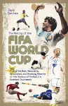 The Making of the FIFA World Cup cover