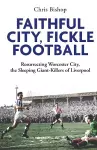 Faithful City, Fickle Football cover