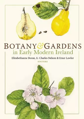 Botany and Gardens in Early Modern Ireland cover