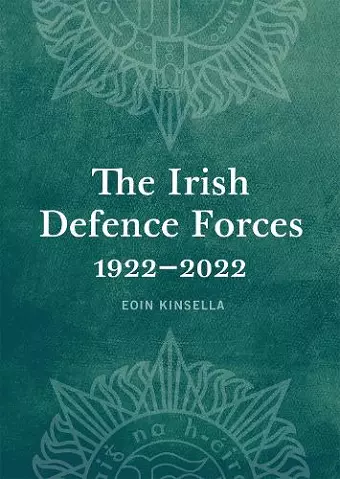 The Irish Defence Forces, 1922-2022 cover