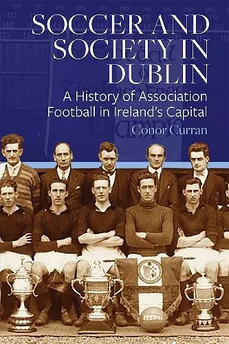Soccer and Society in Dublin cover