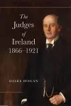The Judges of Ireland, 1866-1921 cover