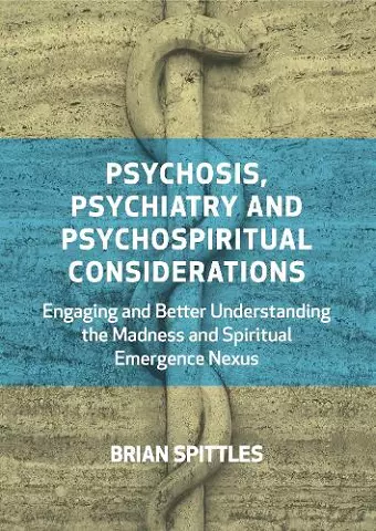 Psychosis, Psychiatry and Psychospiritual Considerations cover