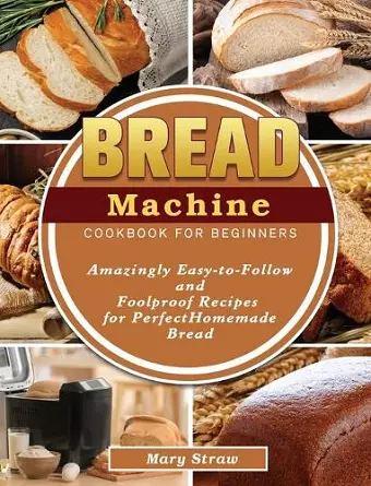 Bread Machine Cookbook for Beginners cover