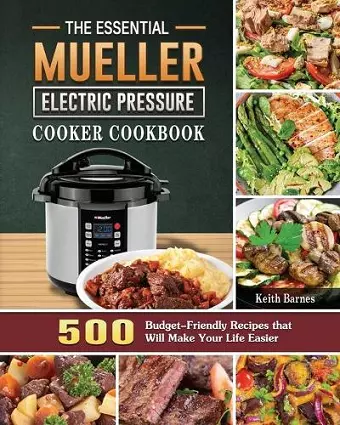 The Essential Mueller Electric Pressure Cooker Cookbook cover