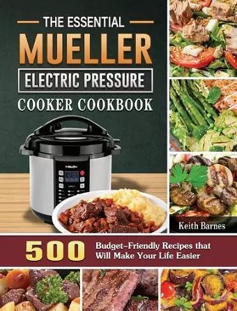 The Essential Mueller Electric Pressure Cooker Cookbook cover