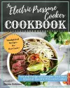 The Electric Pressure Cooker Cookbook cover