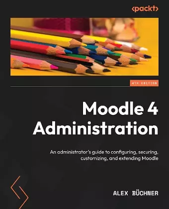 Moodle 4 Administration cover