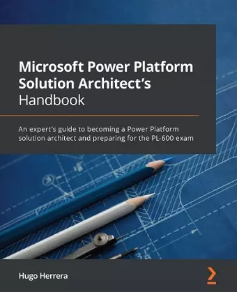 Microsoft Power Platform Solution Architect's Handbook cover