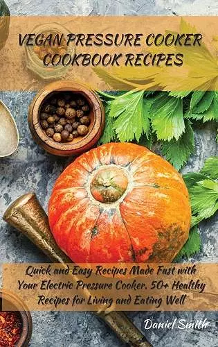 Vegan Pressure Cooker Cookbook Recipes cover
