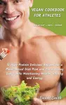 VEGAN COOKBOOK FOR ATHLETES Breakfast - Lunch - Dinner cover